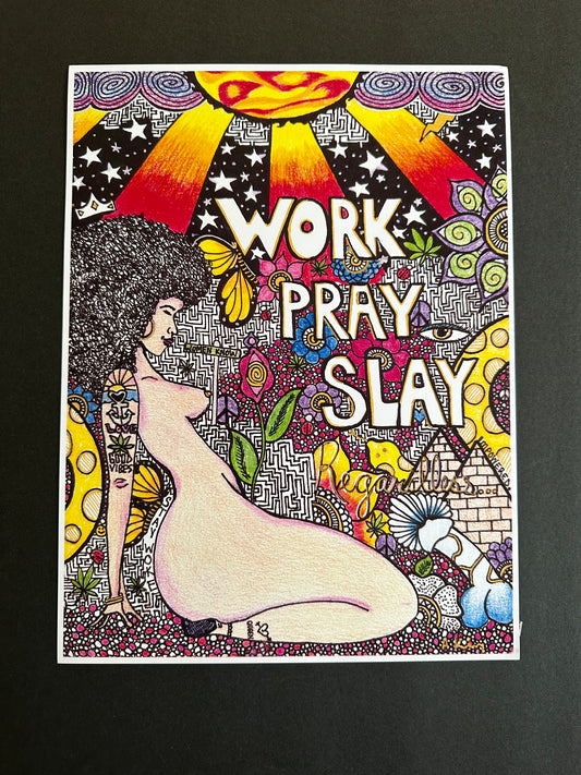 “Work Pray Slay” – Empowerment Psychedelic Art Print